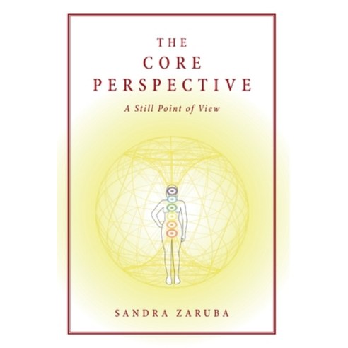 (영문도서) The Core Perspective: A Still Point of View Hardcover, FriesenPress, English, 9781525548987