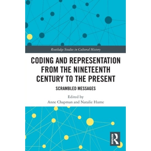 (영문도서) Coding and Representation from the Nineteenth Century to the Present: Scrambled Messages Paperback, Routledge, English, 9780367769680