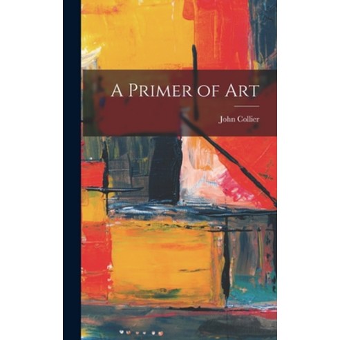 (영문도서) A Primer of Art Hardcover, Legare Street Press, English, 9781017505382