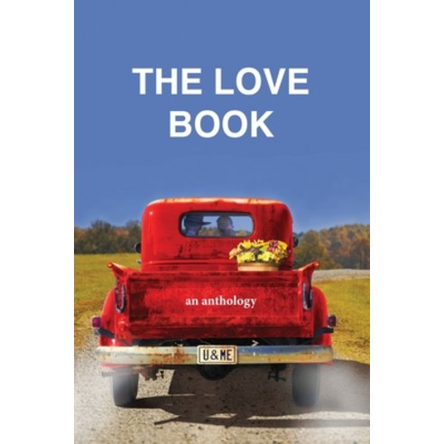 (영문도서) The Love Book an anthology Paperback, Blue Cedar Press, English, 9781958728260