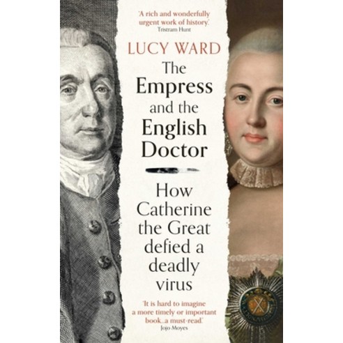 (영문도서) The Empress and the English Doctor: How Catherine the Great Defied a Deadly Virus Paperback, ONEWorld Publications, 9780861545186