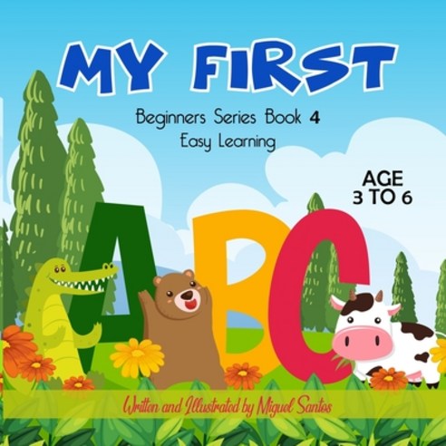 My First: Beginners Easy Learning ABC Book Paperback, Independently ...