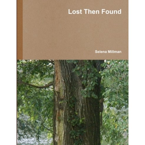 (영문도서) Lost Then Found Paperback, Lulu.com, English, 9781329896604