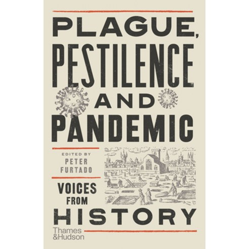 Plague Pestilence and Pandemic: Voices from History Paperback, Thames & Hudson, English, 9780500296134