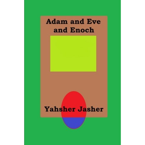 Adam and Eve and Enoch Paperback, Lulu.com