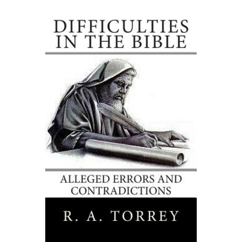 (영문도서) Difficulties in the Bible: Alleged Errors and Contradictions Paperback, Createspace Independent Pub..., English, 9781478229605