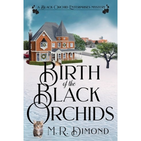 (영문도서) Birth of the Black Orchids: A Light-Hearted Christmas Tale of Going Home Starting Over and ... Paperback, Rock Rose Press, English, 9781956204025