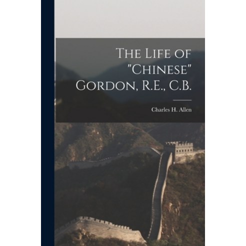 (영문도서) The Life of Chinese Gordon R.E. C.B. [microform] Paperback, Legare Street Press, English, 9781015196391