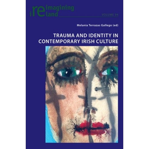 Trauma and Identity in Contemporary Irish Culture Paperback, Peter Lang Ltd, Internation..., English, 9781789975574