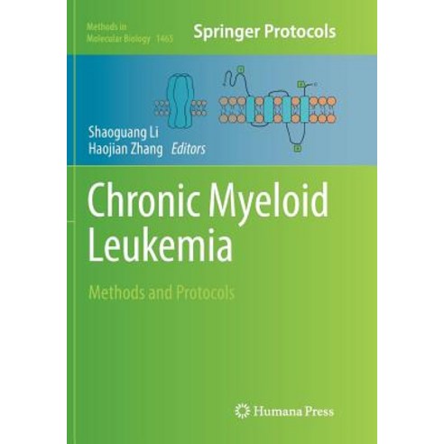 (영문도서) Chronic Myeloid Leukemia: Methods and Protocols Paperback, Humana, English, 9781493981526