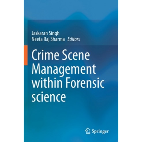 (영문도서) Crime Scene Management Within Forensic Science Paperback, Springer, English, 9789811640933