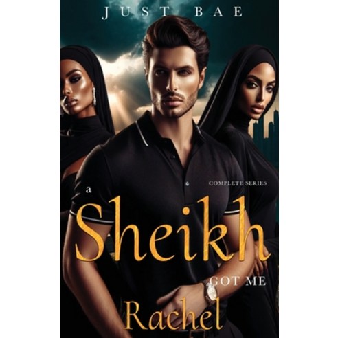 (영문도서) A Sheikh Got Me: Rachel (Complete Series) Paperback, Just Bae, English, 9798869334169