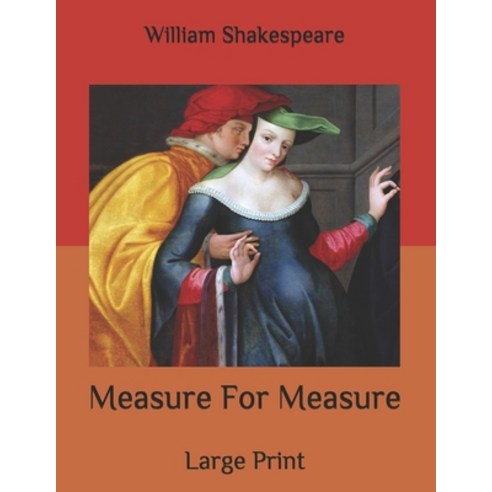 Measure For Measure: Large Print Paperback, Independently Published, English, 9798679115972