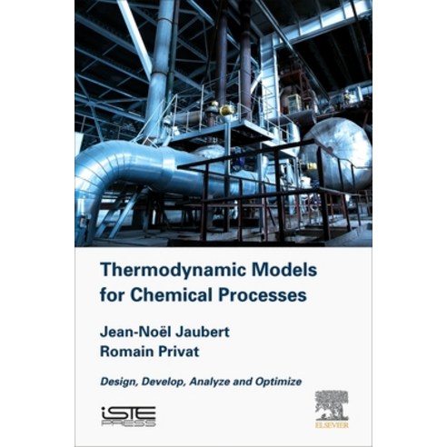 Thermodynamic Models for Chemical Engineering: Design Develop Analyse and Optimize Hardcover, Iste Press - Elsevier, English, 9781785482090