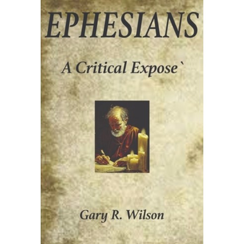 (영문도서) Ephesians: A Critical Expose` Paperback, Independently Published, English, 9798395846754