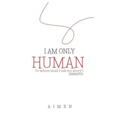 (영문도서) I''m Only Human: Narrative Paperback, Aimen, English, 9798869137456