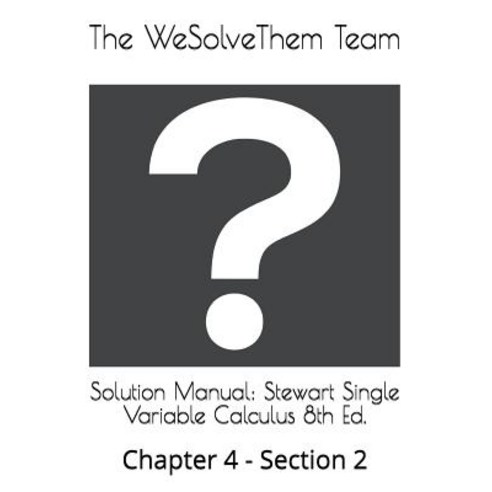 (영문도서) Solution Manual: Stewart Single Variable Calculus 8th Ed.: Chapter 4 - Section 2 Paperback, Independently Published, English, 9781983136092