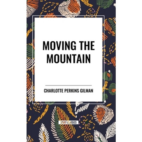 (영문도서) Moving the Mountain Hardcover, Start Classics, English, 9798880908431