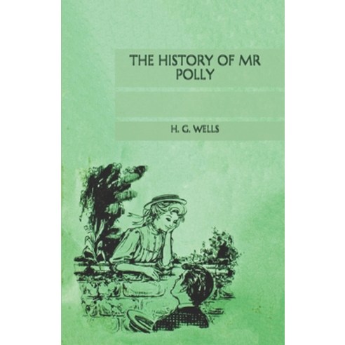 The History of Mr Polly Paperback, Independently Published, English, 9798570854604