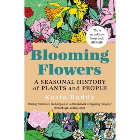 (영문도서) Blooming Flowers: A Seasonal History of Plants and People Paperback, Yale University Press