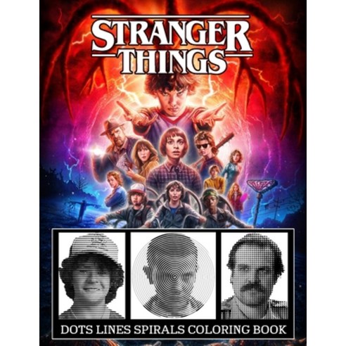 STRANGER THINGS Dots Line Spirals Coloring Book: TV Series Spiroglyphics Coloring Books For Adults A... Paperback, Independently Published, English, 9798741791660