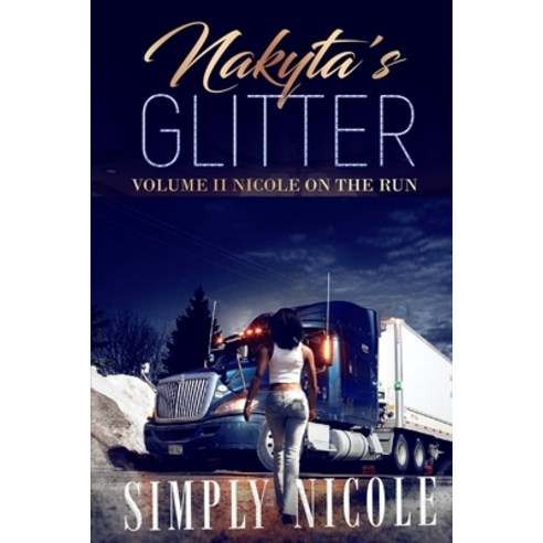 Nakyta''sGlitter: Nicole On The Run Paperback, Simply Nicole Books