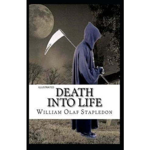 Death into Life Illustrated Paperback, Independently Published