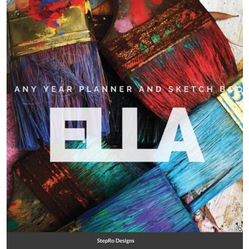 (영문도서) Ella: Any Year Planner Hardcover, Lulu.com, English, 9781105669811