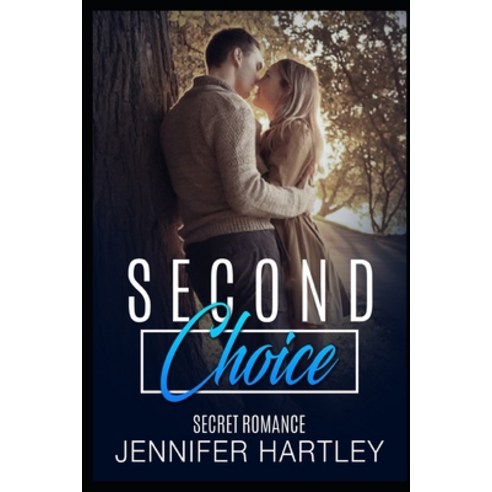 The Second Choice: Friends To Lovers Secret Romance HEA Paperback, Independently Published, English, 9781709486913