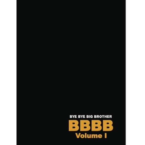 Bye Bye Big Brother: Volume II Paperback, Independently Published, English, 9798559837819