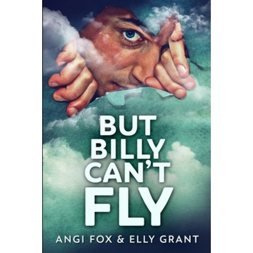 But Billy Can''t Fly: Large Print Edition Paperback, Blurb, English, 9781034127277