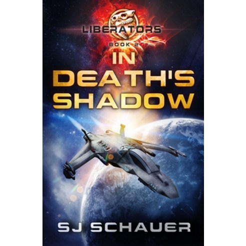 (영문도서) In Death''s Shadow (Liberators Book 2) Paperback, Dawnrunner Press, English, 9781954344266