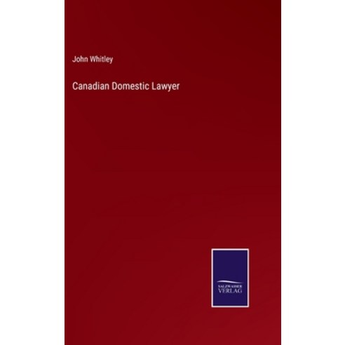(영문도서) Canadian Domestic Lawyer Hardcover, Salzwasser-Verlag, English, 9783752582031