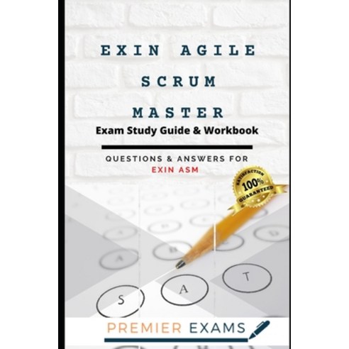 EXIN Agile Scrum Master Exam Study Guide & Workbook: Questions and Answers for Exin ASM: Updated 202... Paperback, Independently Published, English, 9798704158394