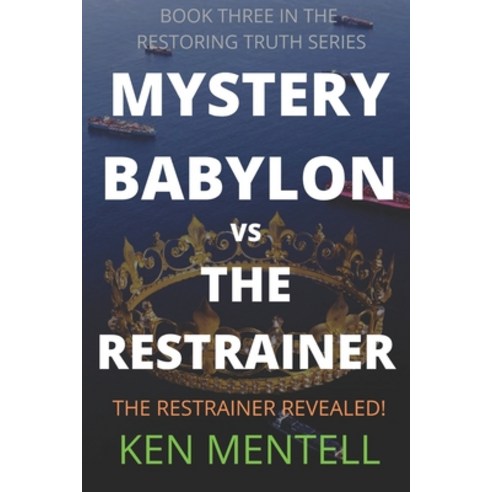 (영문도서) Babylon vs the Restrainer: The Restrainer Revealed! Paperback, Independently Published, English, 9798404666373