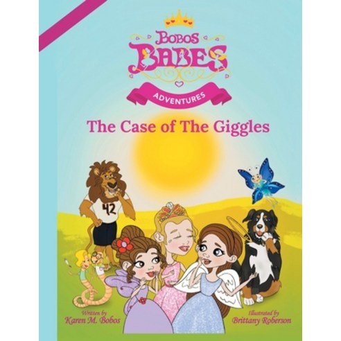 (영문도서) Bobos Babes Adventures: The Case of the Giggles (Mom''s Choice Award Winner) Paperback, Bobos Babes, Ltd., English, 9781737437512