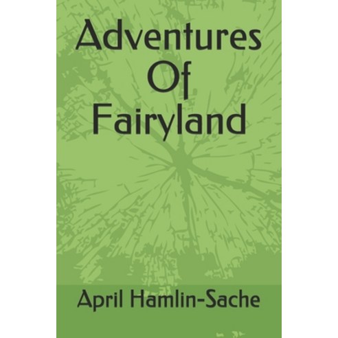 Adventures Of Fairyland Paperback, Independently Published, English, 9798675086146