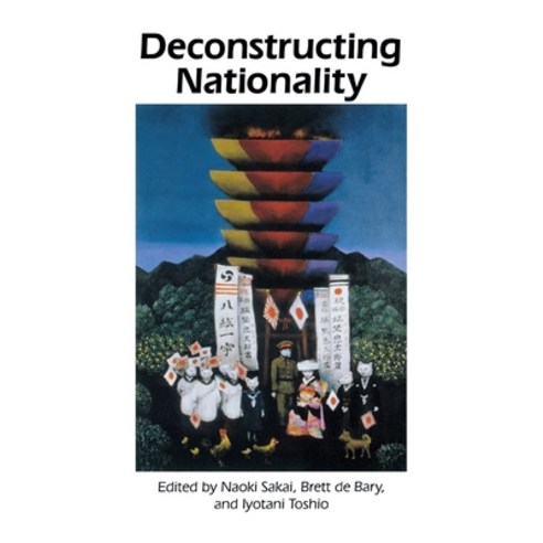 Deconstructing Nationality Hardcover, Cornell University - Cornell East Asia Series