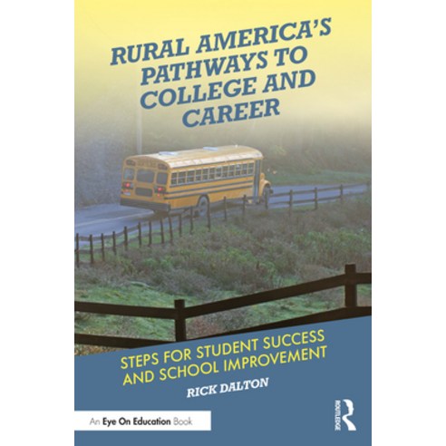 Rural America''s Pathways to College and Career: Steps for Student Success and School Improvement Paperback, Routledge, English, 9780367530433