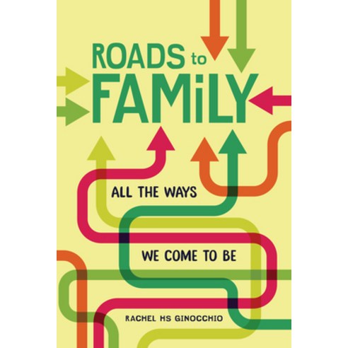 (영문도서) Roads to Family: All the Ways We Come to Be Library Binding, Twenty-First Century Books ..., English, 9781728424545