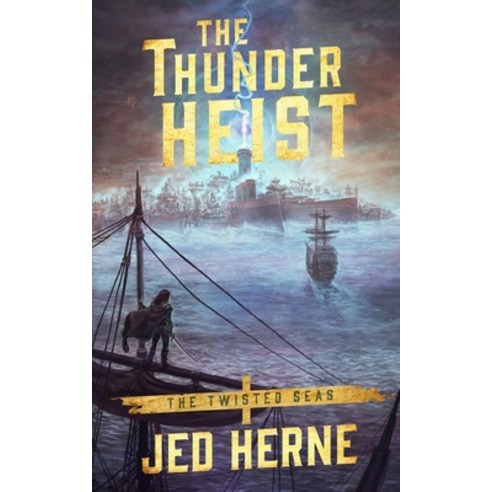 The Thunder Heist Paperback, Jed Herne, English, 9780648681953
