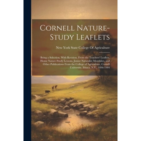 (영문도서) Cornell Nature-Study Leaflets: Being a Selection With Revision From the Teachers'' Leaflets ... Paperback, Legare Street Press, English, 9781021905581