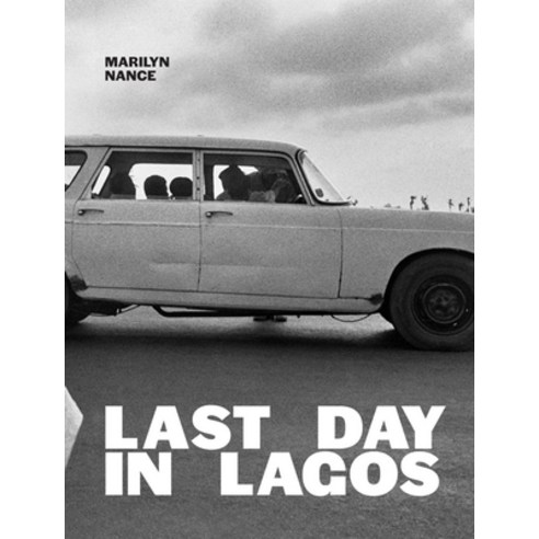 (영문도서) Marilyn Nance: Last Day in Lagos Hardcover, New York Consolidated, English, 9780994700995