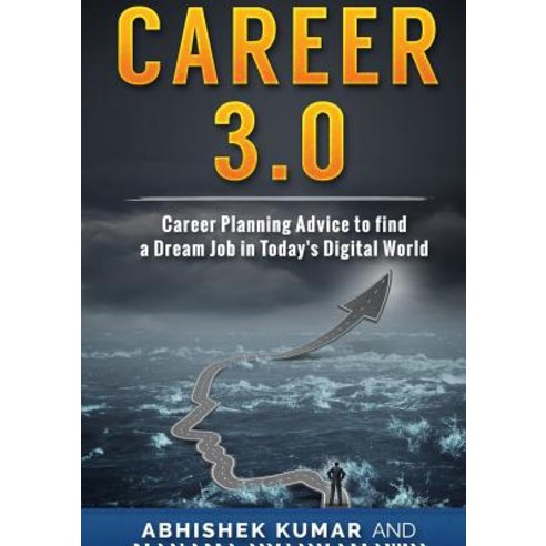 (영문도서) Career 3.0: Career Planning Advice to Find your Dream Job in Today''s Digital World Paperback, Abiprod Pty Ltd, English, 9780648399568