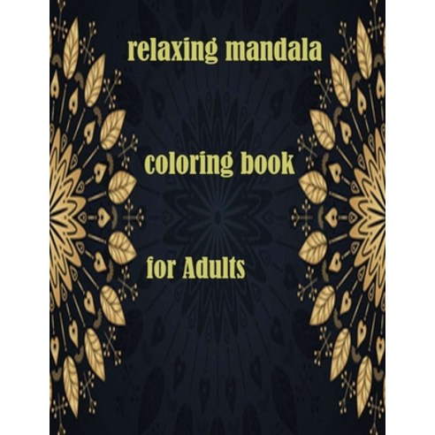 relaxing mandala coloring book for Adults: Stress Relieving Mandala Designs for Adults Relaxation 20... Paperback, Independently Published, English, 9798696554204
