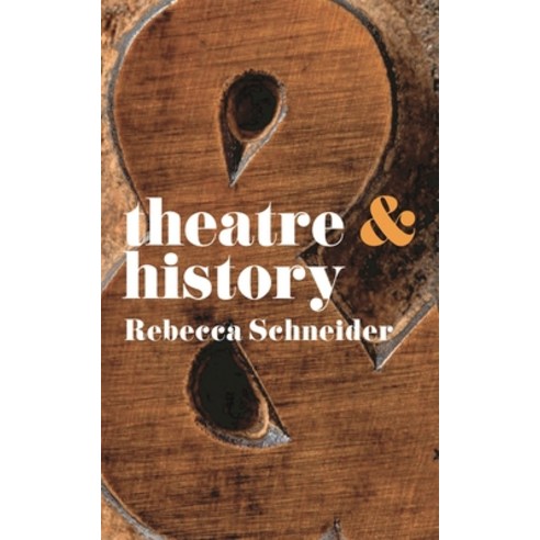 (영문도서) Theatre & History Paperback, Red Globe Press, English, 9780230246614