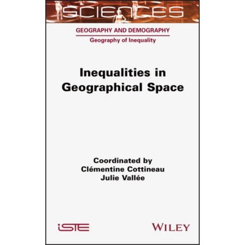 (영문도서) Inequalities in Geographical Space Hardcover, Wiley-Iste, English, 9781789450880