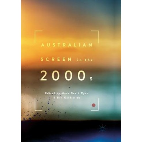 (영문도서) Australian Screen in the 2000s Paperback, Palgrave MacMillan, English, 9783319839097
