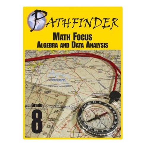 (영문도서) Pathfinder Math Focus: Algebra and Data Analysis Grade 8 Paperback, Createspace Independent Pub..., English, 9781514707432
