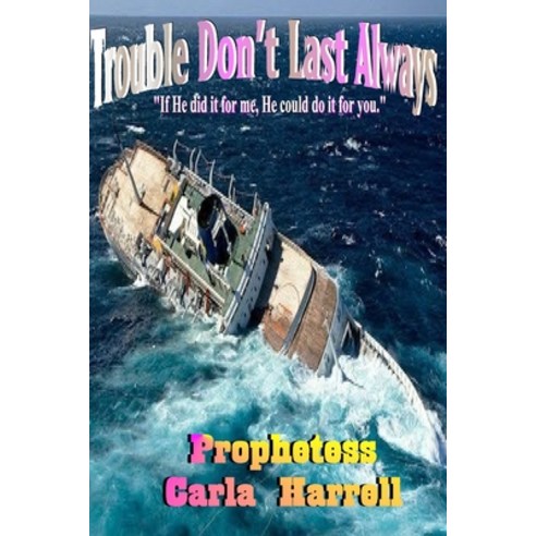 Trouble Don''t Last Always Paperback, Independently Published, English, 9798717701921